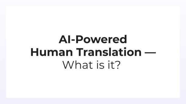 Smartling Webinars - Traducción humana impulsada por IA - ¿Qué es?