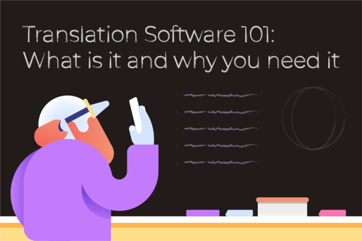 ¿Qué es el software de traducción? Herramientas clave para obtener los